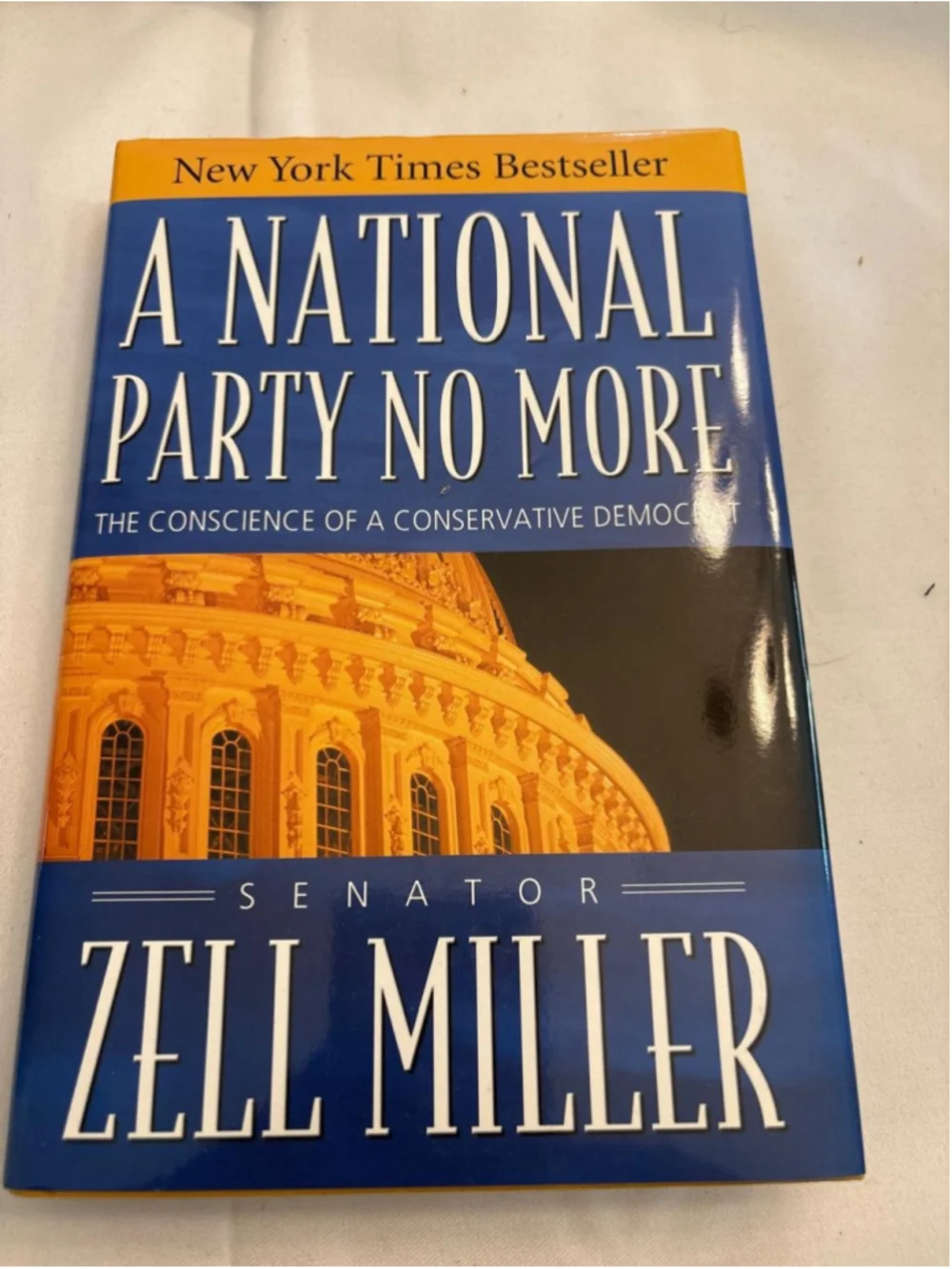 A National Party No More by Zell Miller Hardcover Book #E30